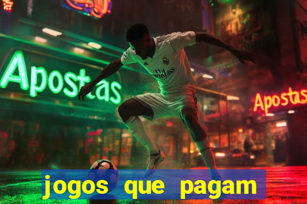 jogos que pagam dinheiro de verdade 2024