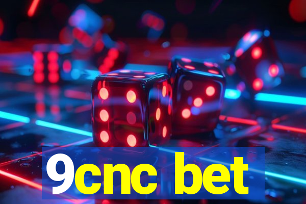 9cnc bet