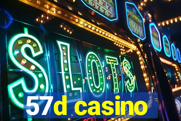 57d casino