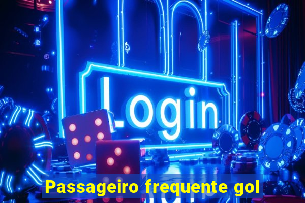 Passageiro frequente gol