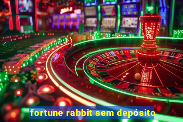 fortune rabbit sem depósito