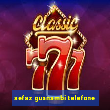 sefaz guanambi telefone