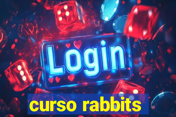 curso rabbits