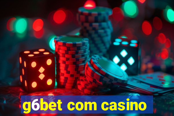 g6bet com casino