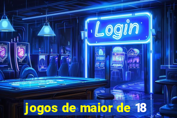 jogos de maior de 18