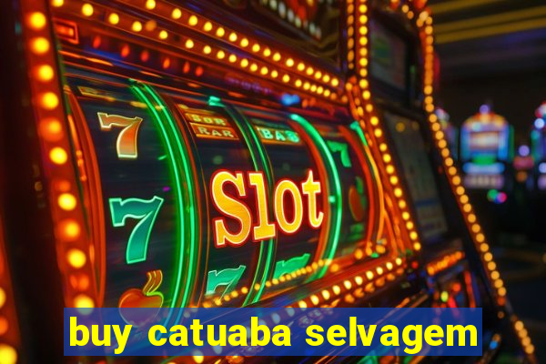 buy catuaba selvagem