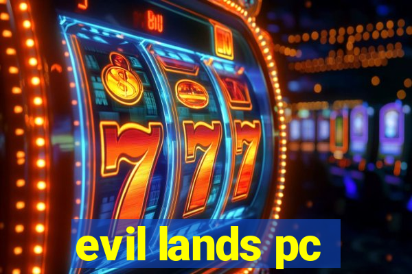 evil lands pc