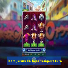 bom jesus da lapa temperatura