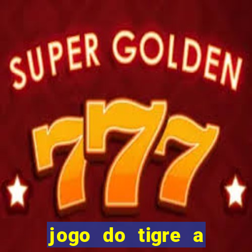 jogo do tigre a partir de 1 real