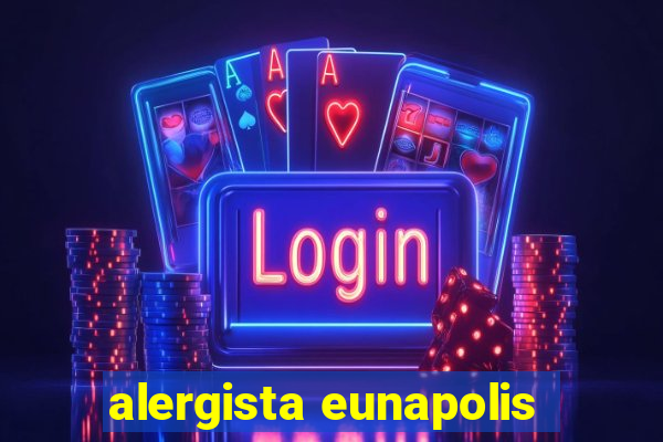 alergista eunapolis