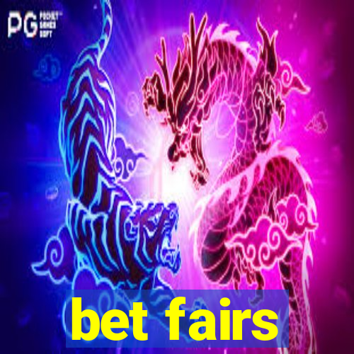 bet fairs