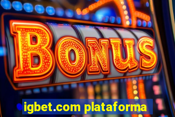 igbet.com plataforma