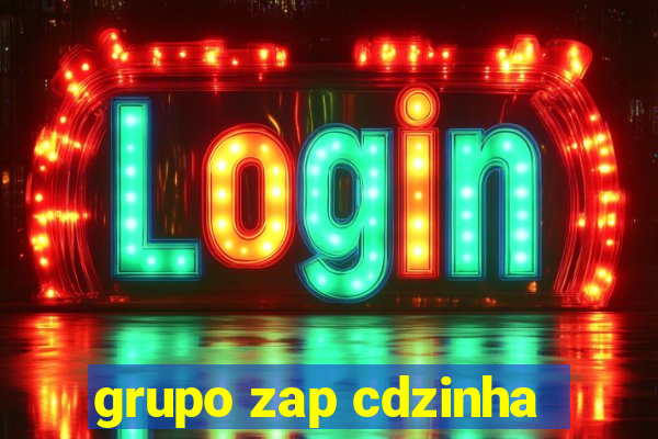 grupo zap cdzinha