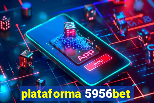 plataforma 5956bet