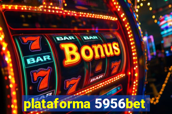 plataforma 5956bet