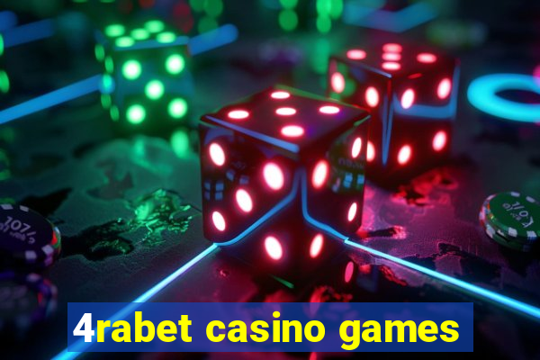 4rabet casino games