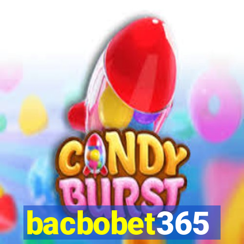 bacbobet365