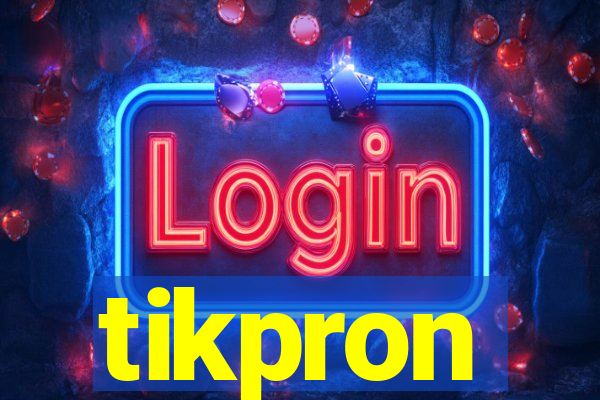 tikpron