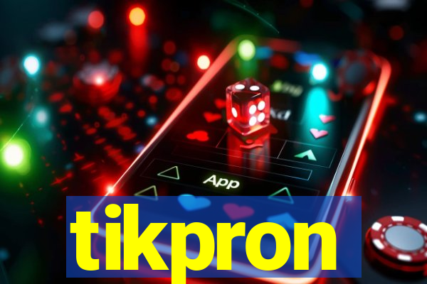 tikpron