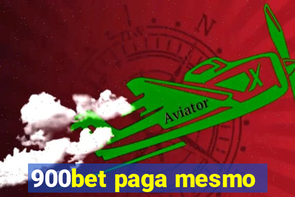 900bet paga mesmo