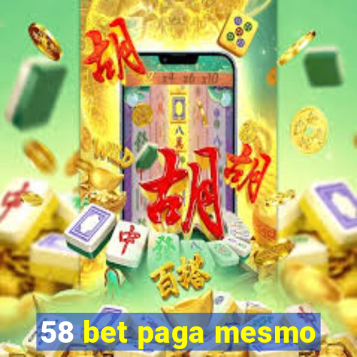 58 bet paga mesmo