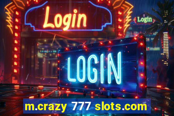 m.crazy 777 slots.com