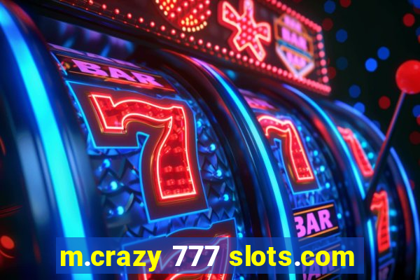 m.crazy 777 slots.com