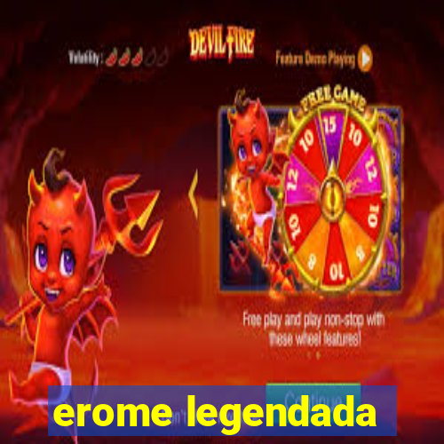 erome legendada