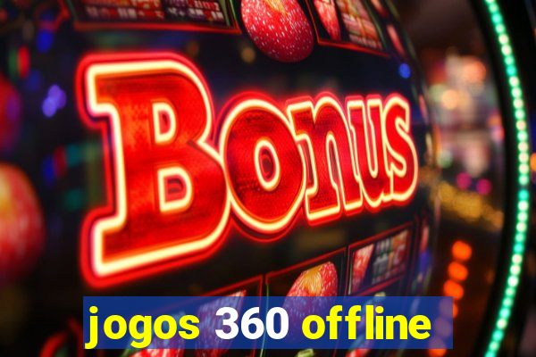 jogos 360 offline