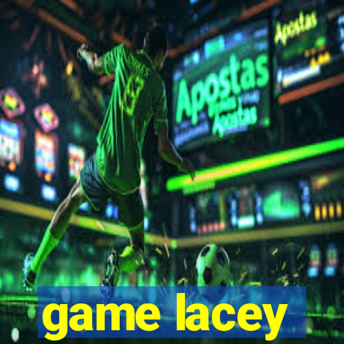 game lacey