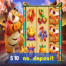 $10 no deposit mobile casino 2017