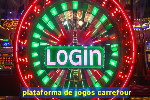 plataforma de jogos carrefour