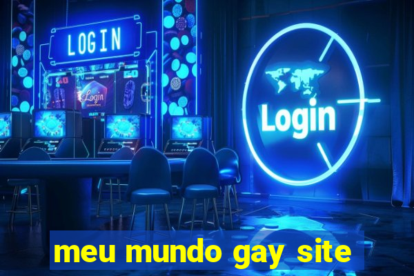 meu mundo gay site