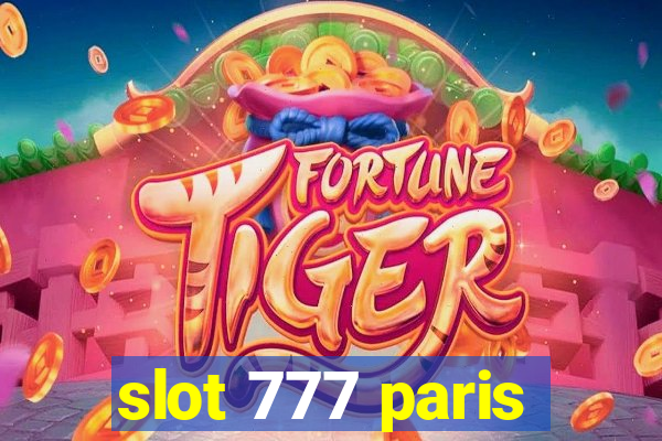 slot 777 paris