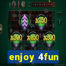 enjoy 4fun