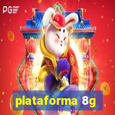 plataforma 8g