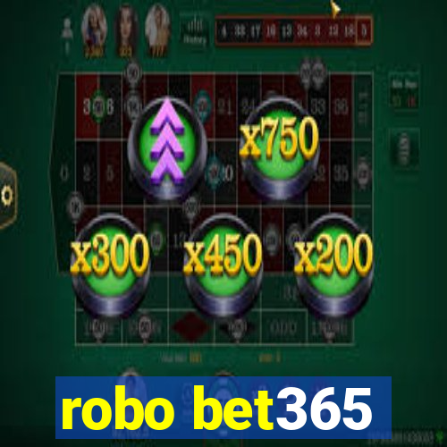 robo bet365