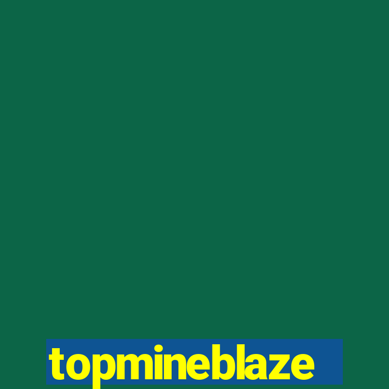 topmineblaze