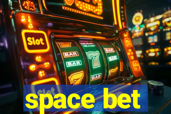 space bet