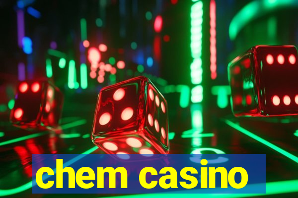 chem casino