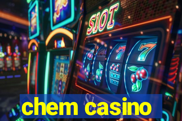 chem casino