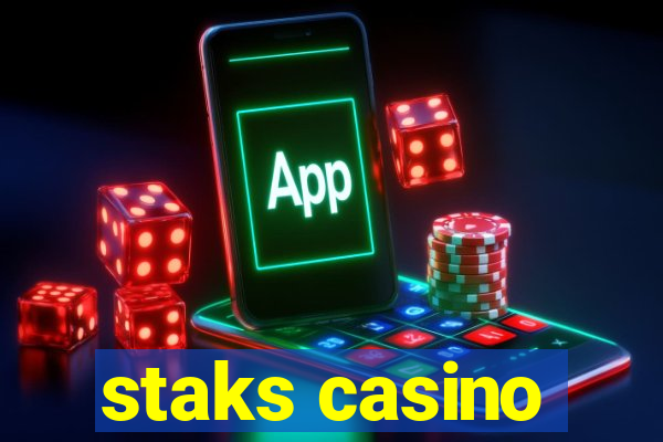 staks casino