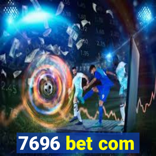 7696 bet com