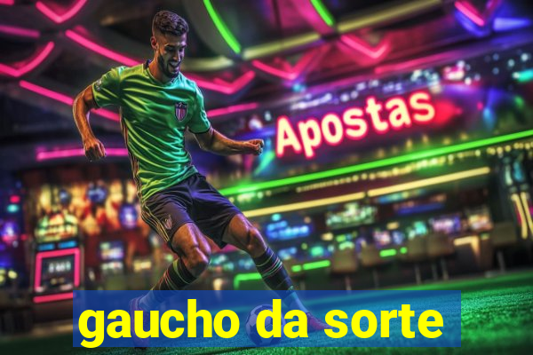 gaucho da sorte