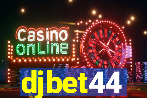 djbet44