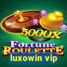 luxowin vip