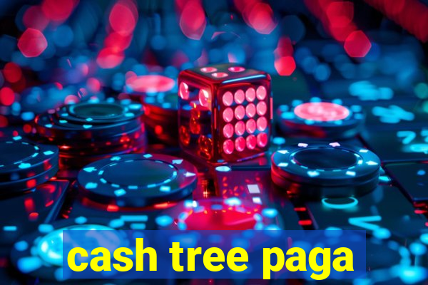 cash tree paga