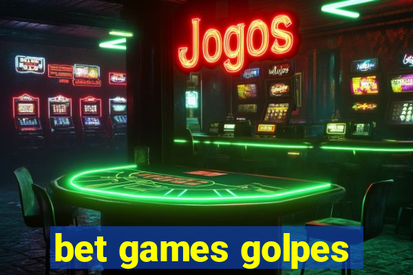 bet games golpes