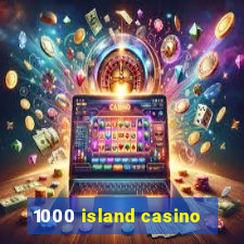 1000 island casino