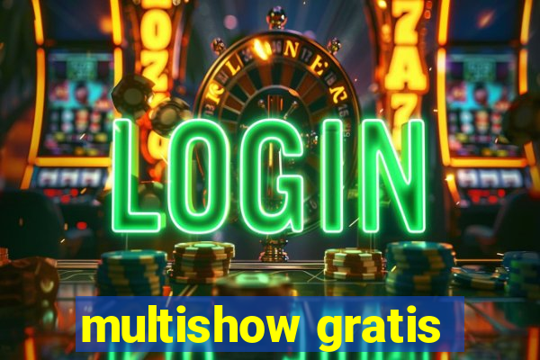 multishow gratis